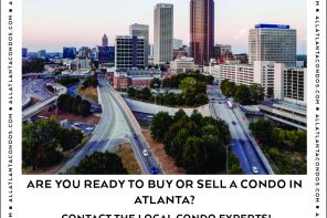 Buying or Selling A Condo In Atlanta? Contact the Local Experts